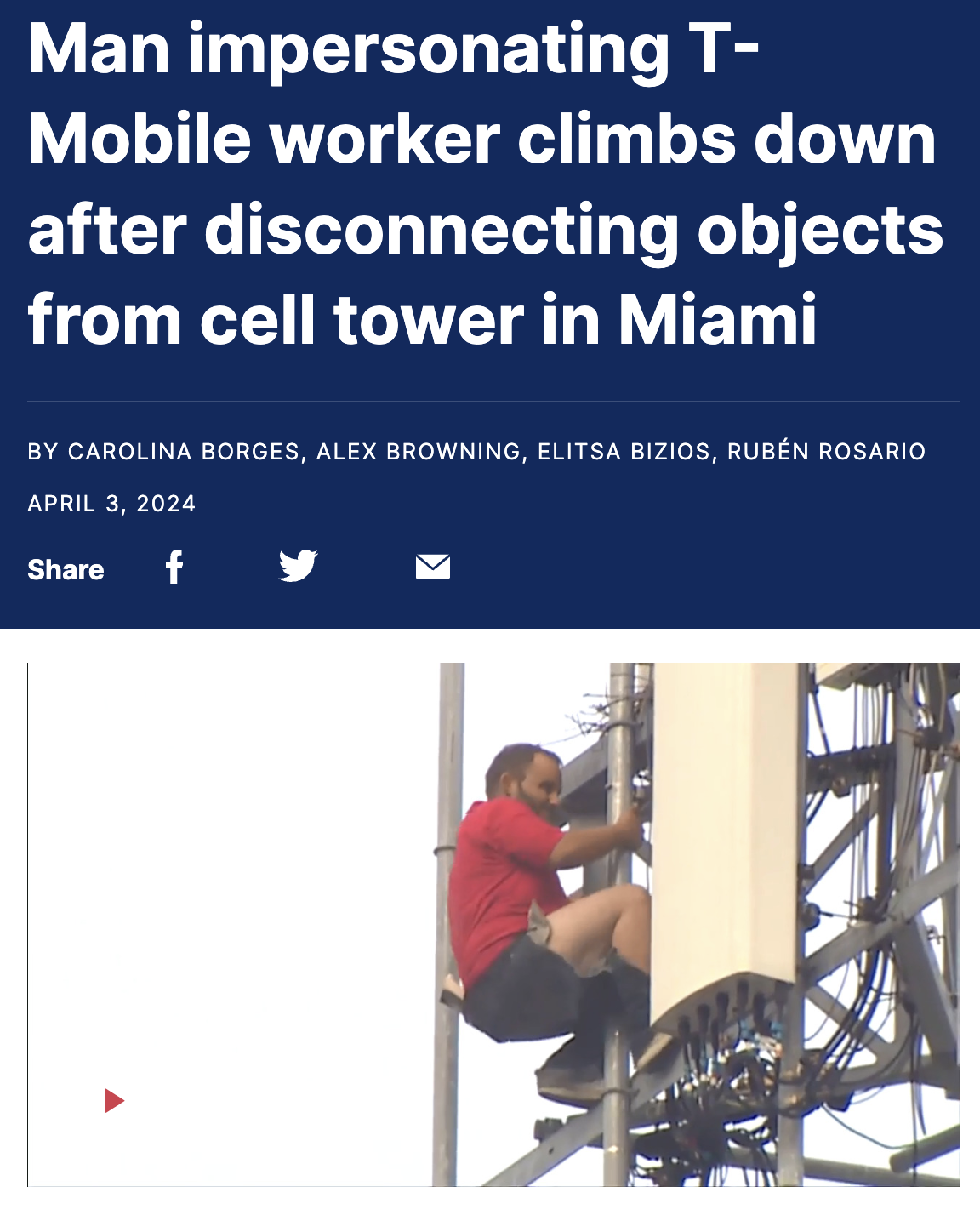 sitting - Man impersonating T Mobile worker climbs down after disconnecting objects from cell tower in Miami By Carolina Borges, Alex Browning, Elitsa Bizios, Rubn Rosario f y